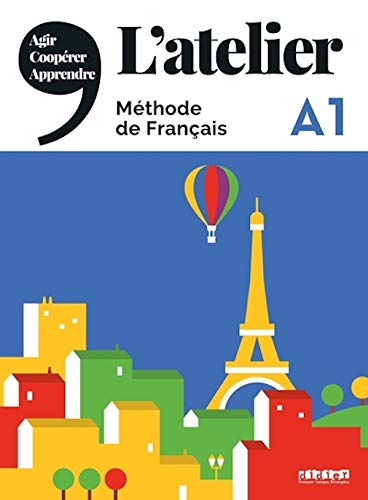 

L'Atelier niv. A1 methode de francais (French Edition)