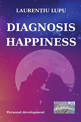 Beispielbild fr Diagnosis: Happiness: Personal Development zum Verkauf von THE SAINT BOOKSTORE