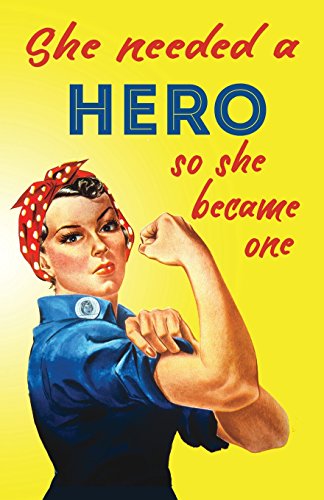 Stock image for She Needed a Hero So She Became One: Retro Journal: Lined Journal, 120 Pages, 5.5 x 8.5, Rosie the Riveter, Soft Cover, Matte Finish for sale by ThriftBooks-Dallas