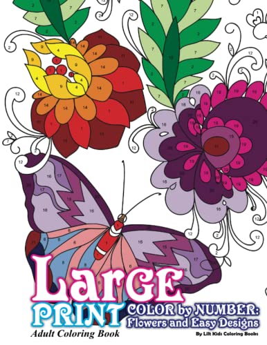 Stock image for Large Print Adult Coloring Book Color By Number: Flowers & Easy Designs (Beautiful Adult Coloring Books) for sale by London Bridge Books