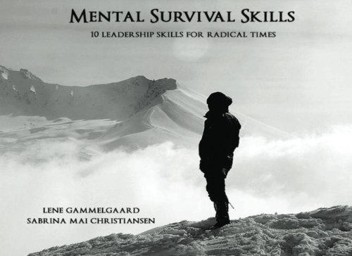 Stock image for Mental Survival Skills: 10 Leadership Skills for Radical Times for sale by Revaluation Books