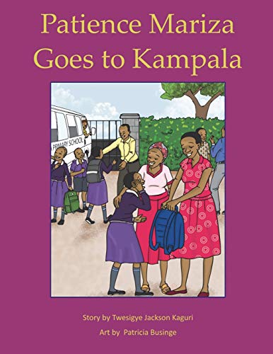 Stock image for Patience Mariza Goes to Kampala for sale by THE SAINT BOOKSTORE