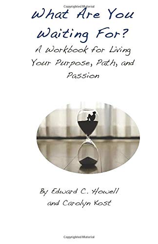 9781548024062: What Are You Waiting For?: A Workbook for Living Your Purpose, Path, and Passion
