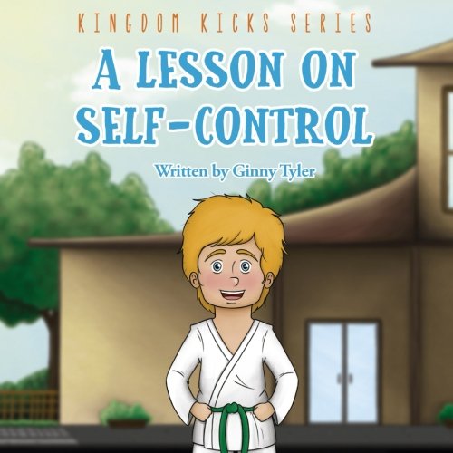 Beispielbild fr A Lesson on Self-Control: A Lesson on Self-Control (Kingdom Kicks Series) zum Verkauf von Gulf Coast Books