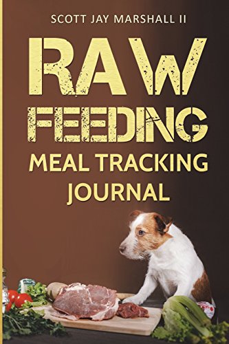 Stock image for Raw Feeding Meal Tracking Journal for sale by ThriftBooks-Dallas