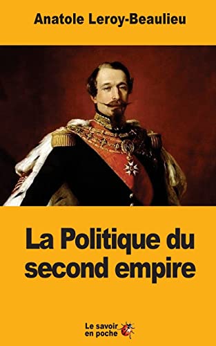 Beispielbild fr La Politique du second empire (French Edition) zum Verkauf von Lucky's Textbooks