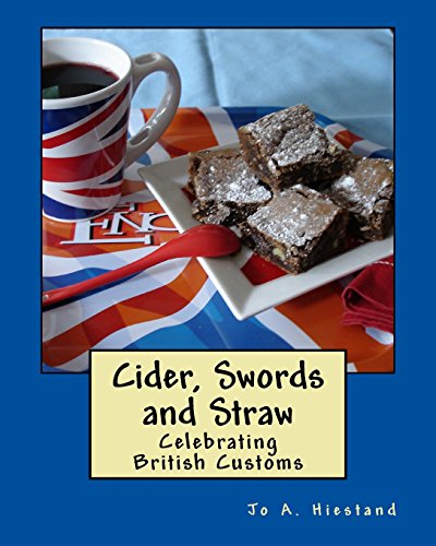 Imagen de archivo de Cider, Swords and Straw: Celebrating British Customs a la venta por ThriftBooks-Atlanta