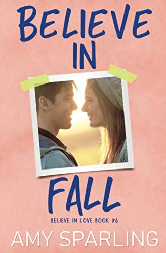 Stock image for Believe in Fall (Believe in Love - A Young Adult Romance) for sale by ThriftBooks-Dallas