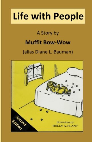 9781548031787: Life With People: A Story by Muffit Bow-Wow