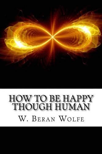 Beispielbild fr How to be Happy Though Human zum Verkauf von Brit Books