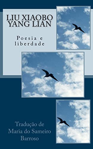 Stock image for Liu Xiaobo e Yang Lian: Poesia e liberdade (Portuguese Edition) for sale by Lucky's Textbooks