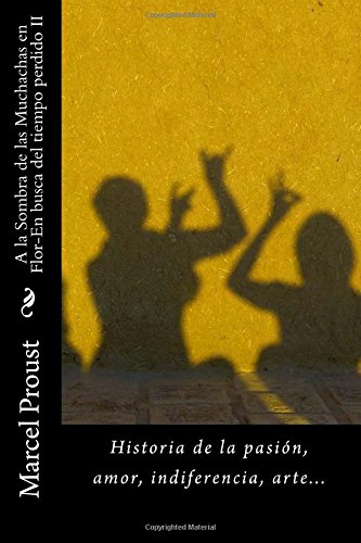 9781548047160: A la Sombra de las Muchachas en Flor-En busca del tiempo perdido II (Spanish)
