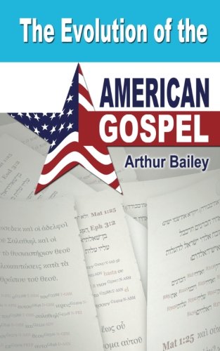 Beispielbild fr The Evolution of the American Gospel zum Verkauf von ThriftBooks-Atlanta