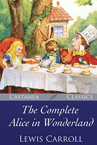 9781548057633: The Complete Alice in Wonderland