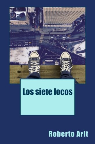 Stock image for Los siete locos (Spanish Edition) for sale by SecondSale