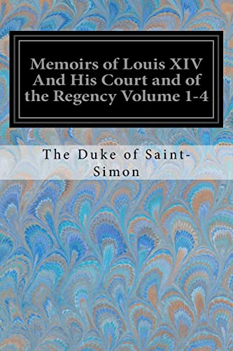 Stock image for Memoirs of Louis XIV And His Court and of the Regency Volume 1-4 for sale by THE SAINT BOOKSTORE