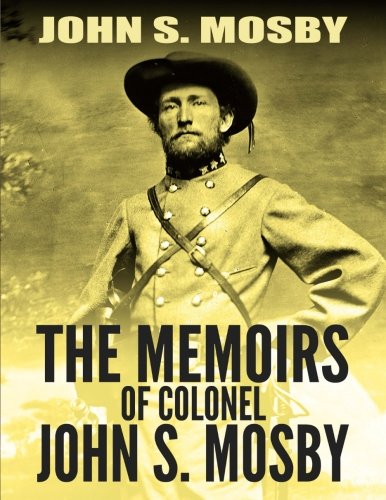 Beispielbild fr The Memoirs of Colonel John S. Mosby zum Verkauf von HPB Inc.