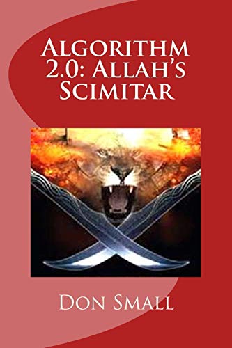 Stock image for Algorithm 2.0: Allah's Scimitar for sale by THE SAINT BOOKSTORE