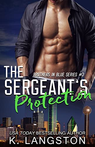 Stock image for The Sergeant's Protection (Brothers in Blue #3) (Volume 3) for sale by Save With Sam