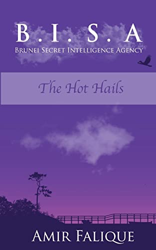 Beispielbild fr B.I.S.A: The Hot Hails (Brunei Secret Intelligence Agency, Band 3) zum Verkauf von medimops