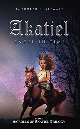 Stock image for Akatiel: Angel in Time for sale by THE SAINT BOOKSTORE