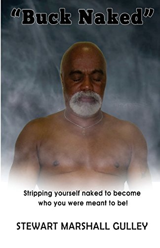 Imagen de archivo de Buck Naked: Stripping yourself to become who you were meant to be a la venta por ThriftBooks-Atlanta