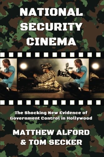 Stock image for National Security Cinema: The Shocking New Evidence of Government Control in Hollywood for sale by Big Bill's Books