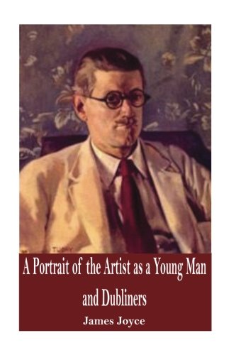 Imagen de archivo de A Portrait of the Artist as a Young Man and Dubliners a la venta por Better World Books