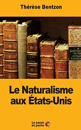 Imagen de archivo de Le Naturalisme aux tats-Unis (French Edition) a la venta por Lucky's Textbooks