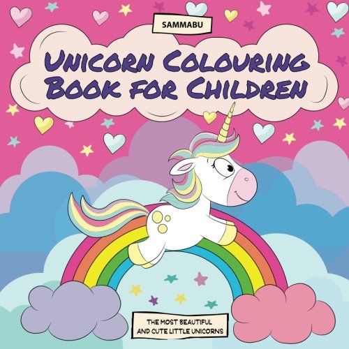 Stock image for Unicorn Colouring Book for Children: The Most Beautiful and Cute Little Unicorns for sale by WorldofBooks