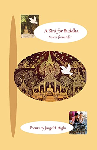 Stock image for A Bird For Buddha: Words from Afar for sale by THE SAINT BOOKSTORE