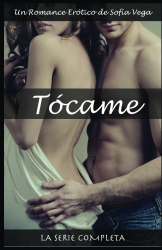 Stock image for Tocame - La Serie Completa: Un Romance Er tico (Spanish Edition) for sale by ThriftBooks-Dallas