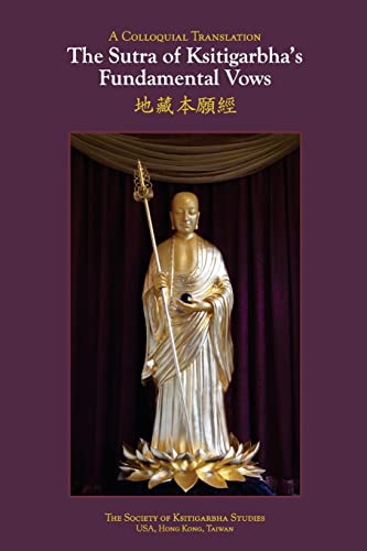 Stock image for The Sutra of Ksitigarbha's Fundamental Vows: A Colloquial Translation for sale by ThriftBooks-Dallas