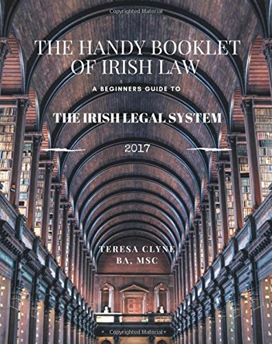 9781548110871: The Irish Legal System for Beginners: The Handy Introductory Booklet of Irish Law: Volume 1 (The Handy Booklet of Irish Law)