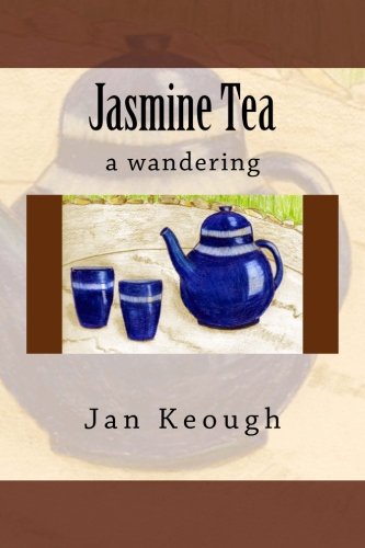 9781548111045: Jasmine Tea: a wandering