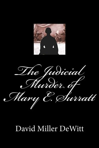 Imagen de archivo de The Judicial Murder of Mary E. Surratt [Soft Cover ] a la venta por booksXpress