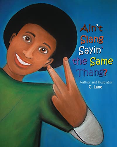 9781548117726: "Ain't Slang Sayin' the Same Thang?"