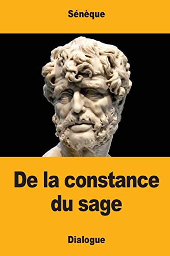 9781548118983: De la constance du sage: ou Que le sage n'est pas atteint par l'injure (French Edition)