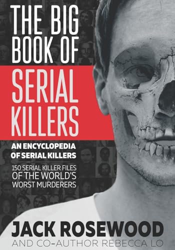 Stock image for The Big Book of Serial Killers (An Encyclopedia of Serial Killers) for sale by Goodbookscafe