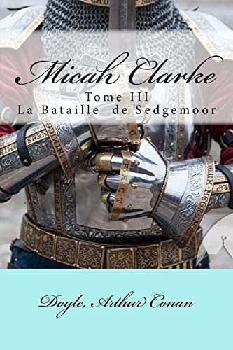 9781548135492: Micah Clarke: Tome III La Bataille de Sedgemoor (French Edition)