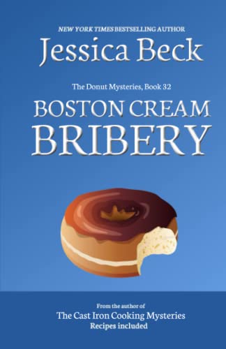 Stock image for Boston Cream Bribery: Donut Mystery #32 (The Donut Mysteries) for sale by SecondSale