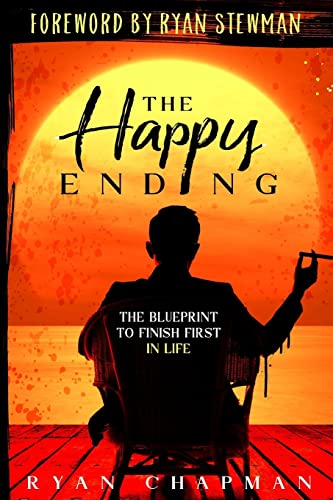 Stock image for The Happy Ending: The Blueprint to Finish First in Life for sale by THE SAINT BOOKSTORE