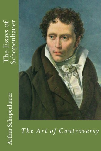 Stock image for The Essays of Schopenhauer: The Art of Controversy for sale by Revaluation Books