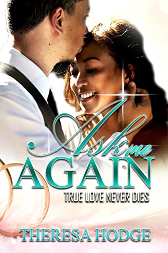 Imagen de archivo de Ask Me Again : True Love Never Dies a la venta por Better World Books