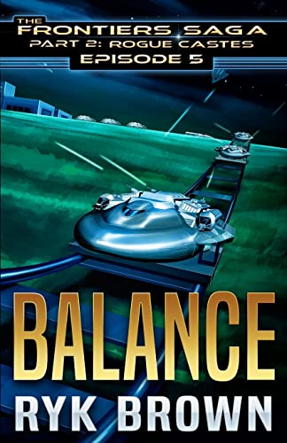 9781548148706: Ep.#5 - "Balance": Volume 5 (The Frontiers Saga - Part 2: Rogue Castes)