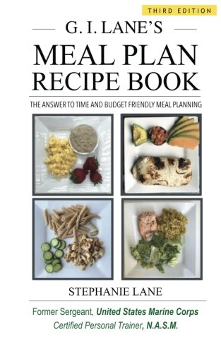 Stock image for G.I.Lane's Meal Plan Recipe Book - Third Edition: The Answer to Time and Budget Friendly Meal Planning [Paperback] Lane, Stephanie Michel for sale by tttkelly1