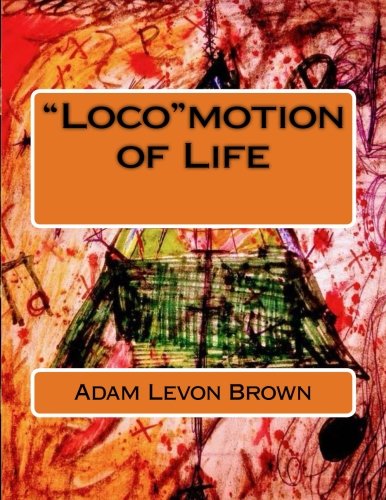9781548168667: "Loco"motion of Life