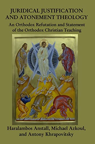 9781548170981: Juridical Atonement:: An Orthodox Christian Refutation