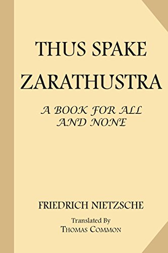 9781548171612: Thus Spake Zarathustra: A Book for All and None: Volume 4 (The Complete Works of Friedrich Nietzsche: The First Complete and Authorised English Translation)