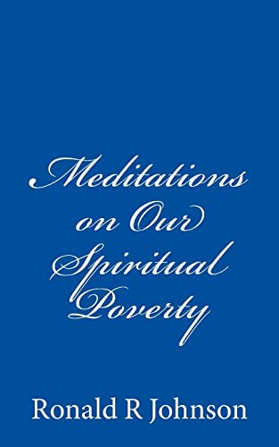 Beispielbild fr Meditations on Our Spiritual Poverty zum Verkauf von PBShop.store US